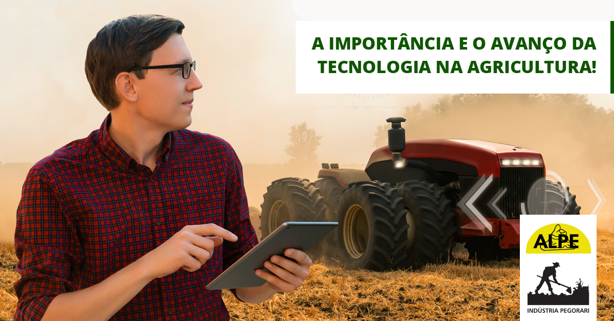 A importância e o avanço da tecnologia na agricultura!