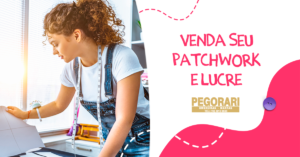 Read more about the article Como lucrar com patchwork