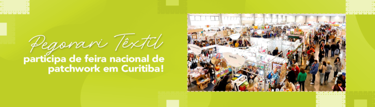 Pegorari-Textil-participa-de-feira-nacional-de-patchwork-em-Curitiba