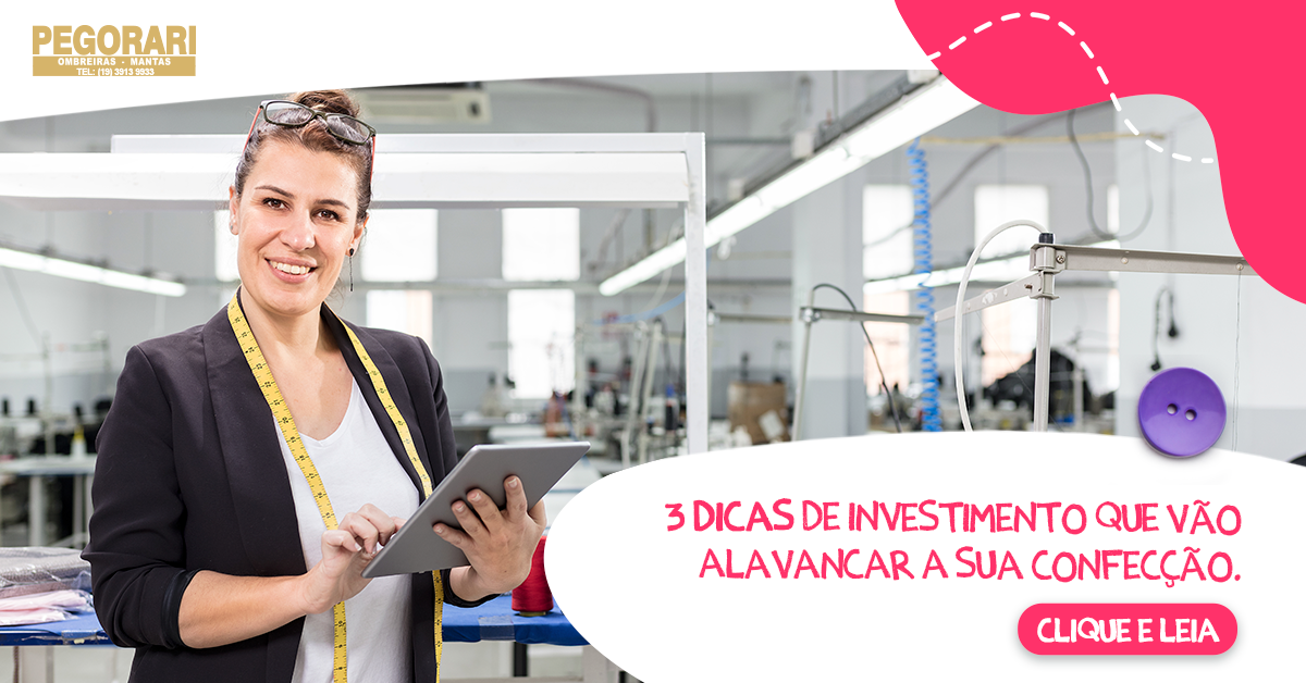 Leia mais sobre o artigo 3 Dicas de investimento que vão alavancar sua confecção!