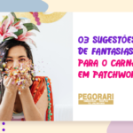 03 sugestões de fantasias para o carnaval em Patchwork e Quilt