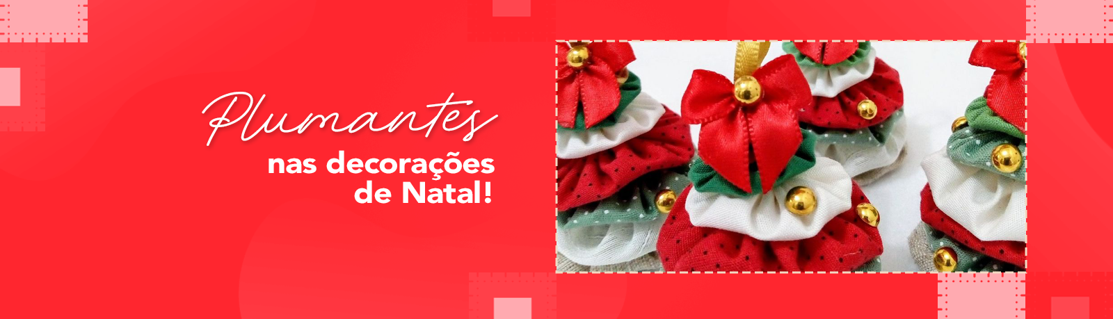 You are currently viewing Plumantes nas decorações de Natal!